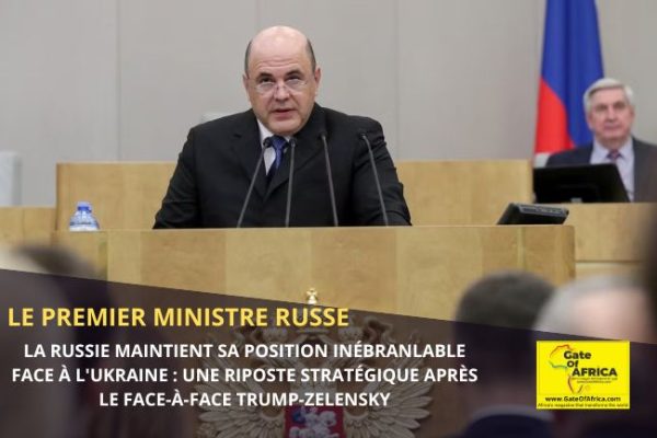 La Russie Maintient sa Position Inébranlable Face à l’Ukraine : Une Riposte Stratégique Après le Face-à-Face Trump-Zelensky